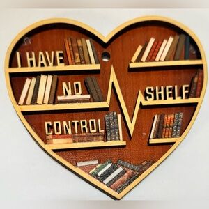 NEW "I Have No Shelf Control" Book Lovers Wooden Hanging Ornament